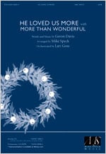He Loved Us More with More Than Wonderful SATB choral sheet music cover